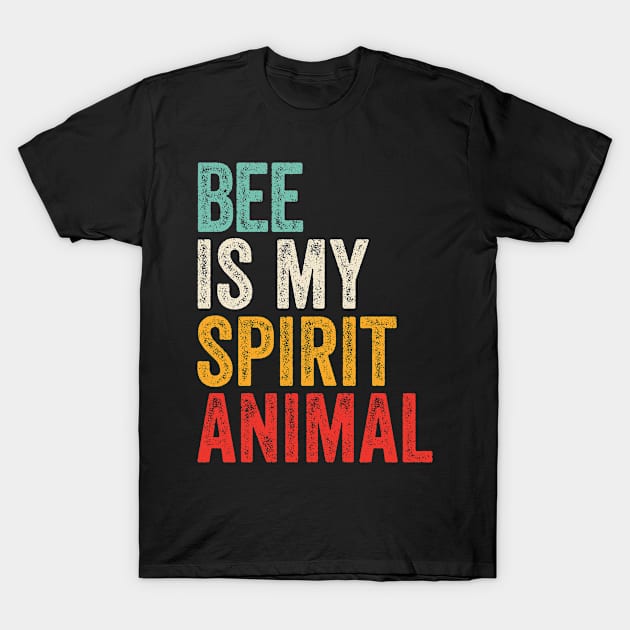 Bee Is My Spirit Animal T-Shirt by BramCrye